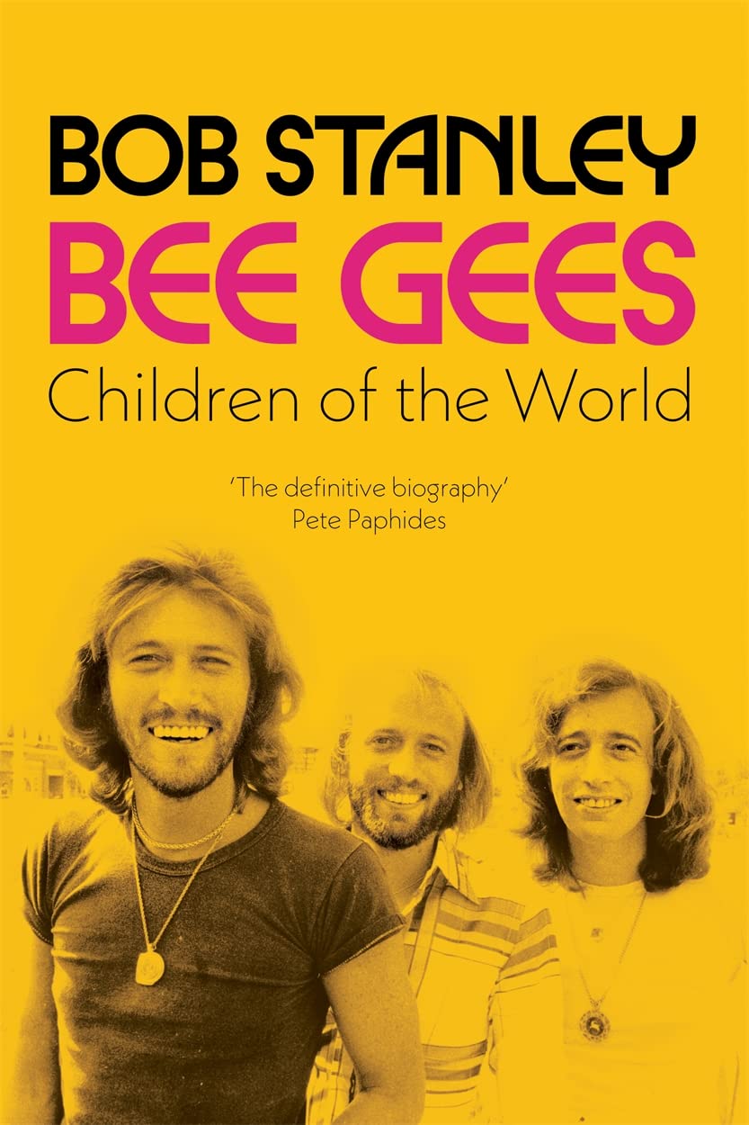 Bob_Stanley_Bee_Gees_Children_of_the_world_front_cover