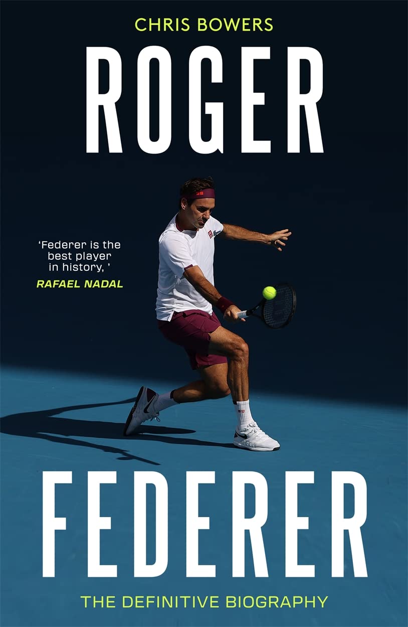 Chris_Bowers_Roger_Federer_The_definitive_biography_book_front_cover.