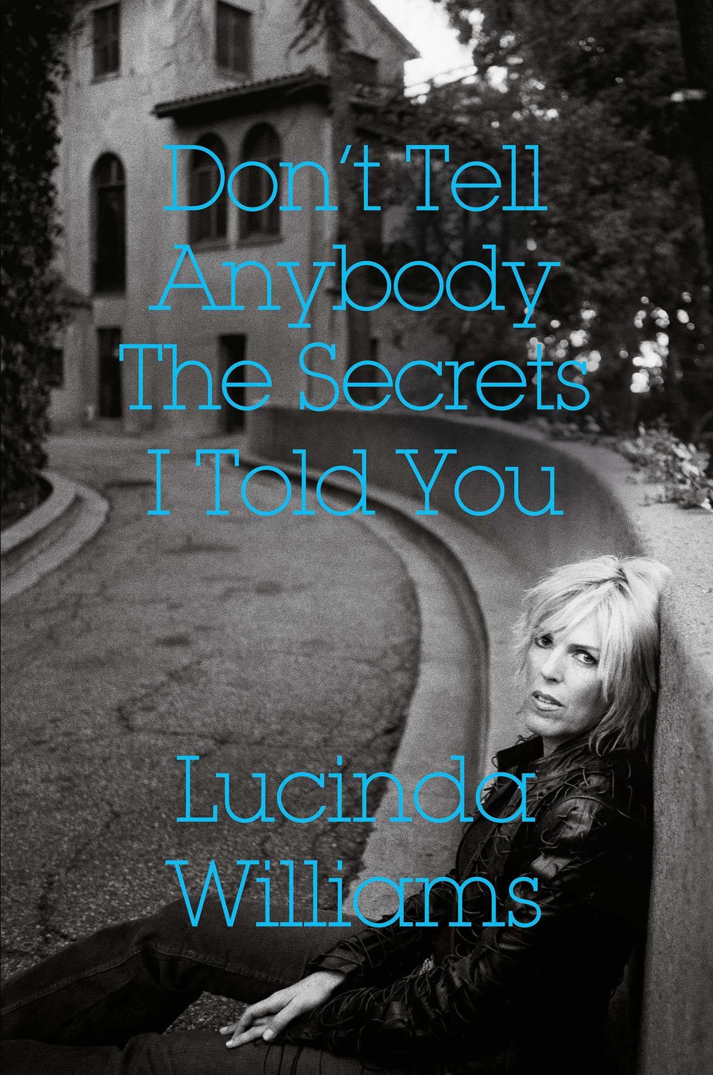 Dont_tell_anybody_the_secrets_I_told_you_Lucinda_Williams book