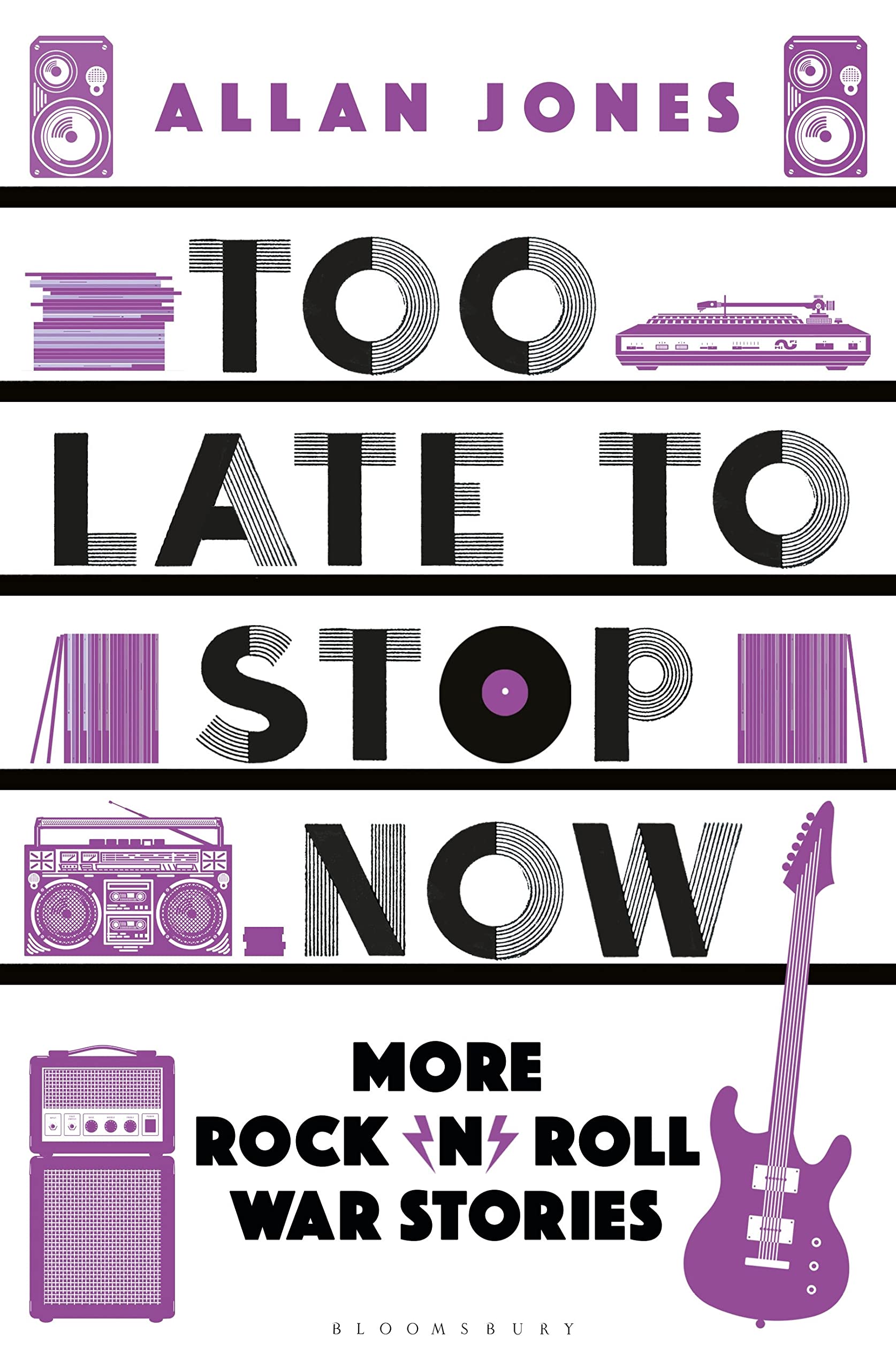 Too_late_to_stop_now_more_rock_n_roll_war_stories_book_front_cover