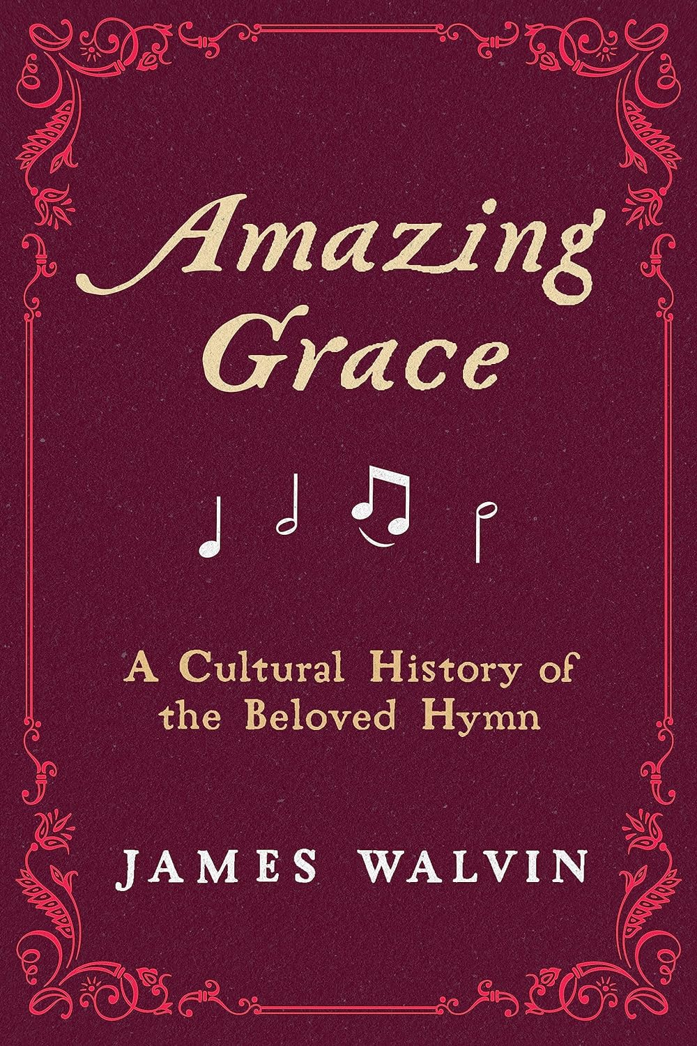 Amazing_Grace_A_cultural_history_of_the_beloved_hymn_book_cover