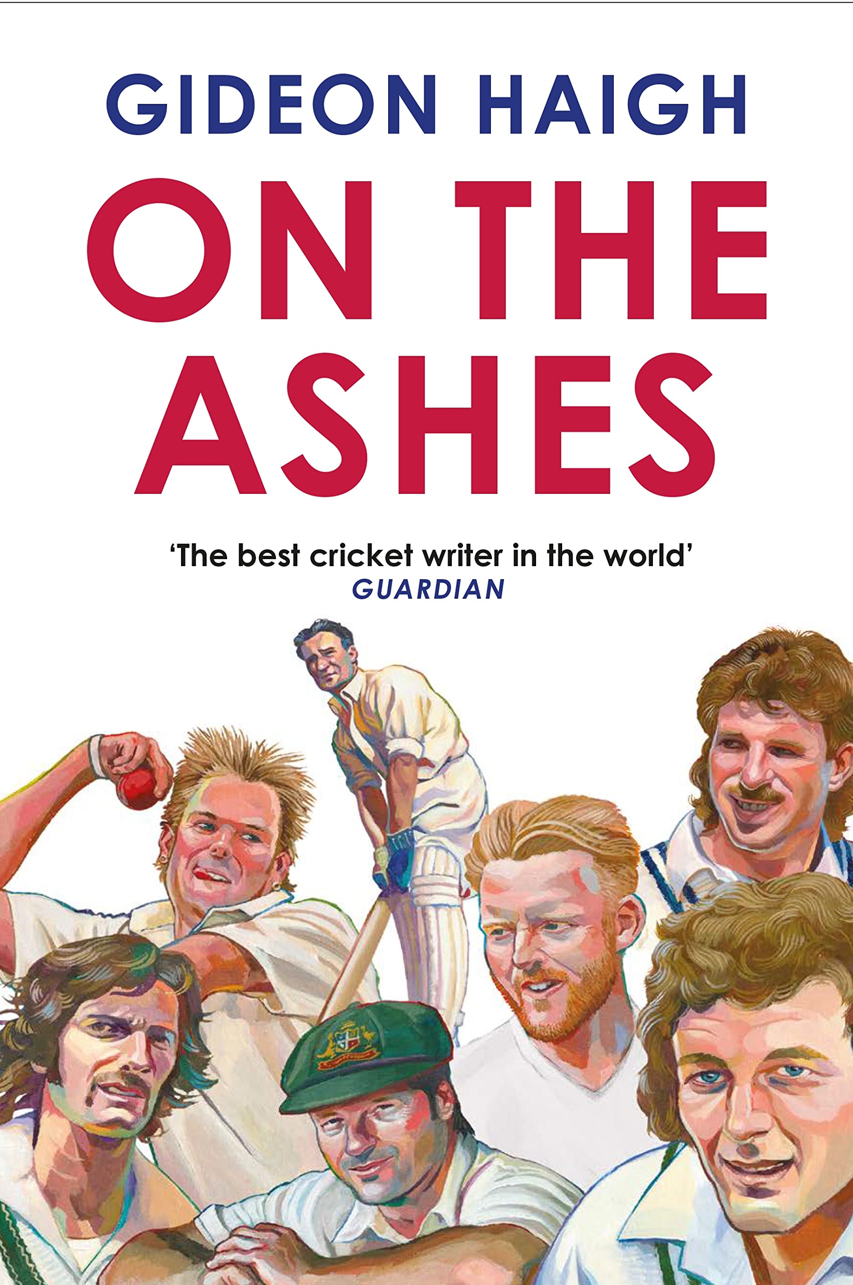 Gideon_Haigh_On_The_Ashes book cover Gideon_Haigh_On_The_Ashes book cover